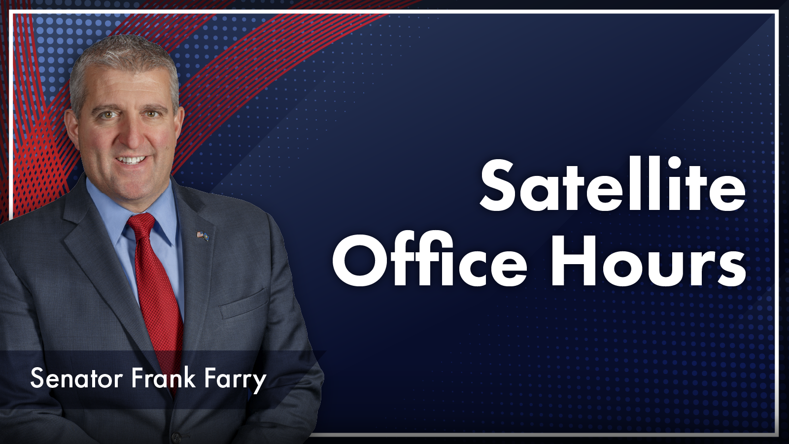 Sen Frank Farry - Satellite Office Hours @ Warrington Township Administration Building